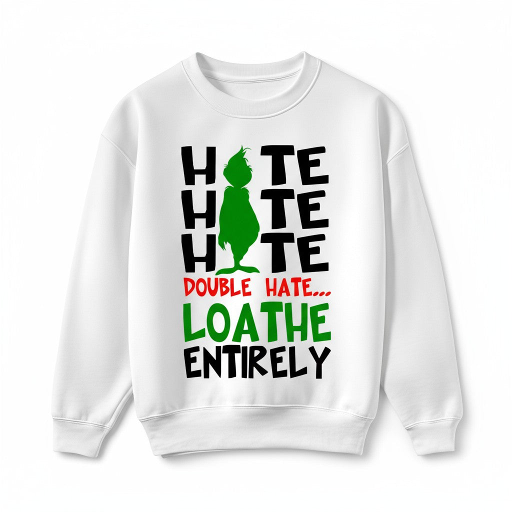 Grinch Loathe Sweatshirt